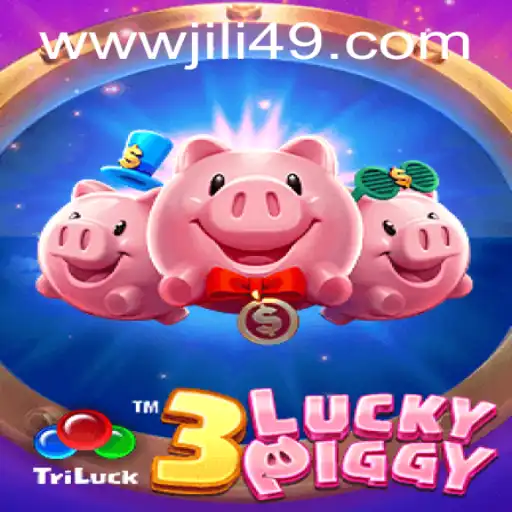 Explore the Exciting World of 3LUCKYPIGGY: A New Gaming Sensation by JILI49.COM