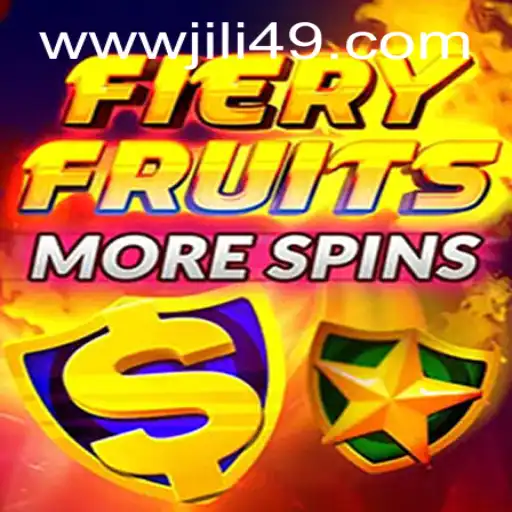 Discover the Thrilling World of FieryFruitsMoreSpins at JILI49.COM