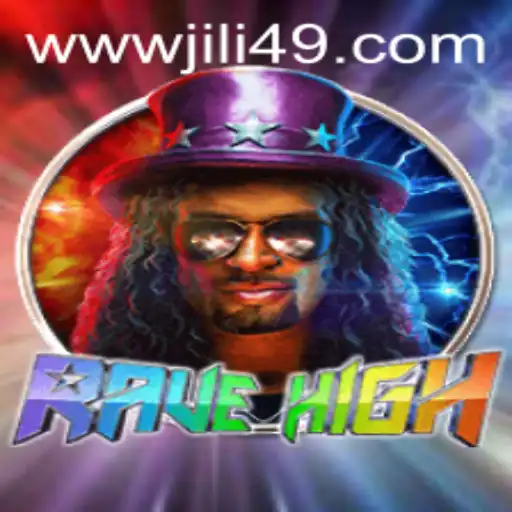 RaveHigh: An Electrifying Gaming Experience by JILI49.COM