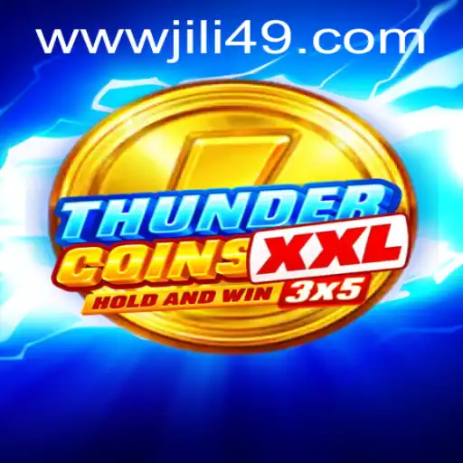 Explore ThunderCoinsXxl: The Thrilling Adventure by JILI49.COM